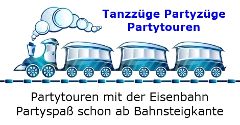 Tanzzüge - Partyzüge - Partytouren - Partys in Deutschland